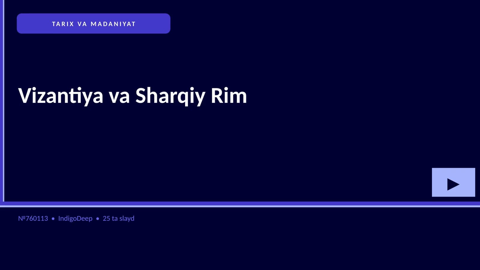 TARIX VA MADANIYAT Vizantiya va Sharqiy Rim