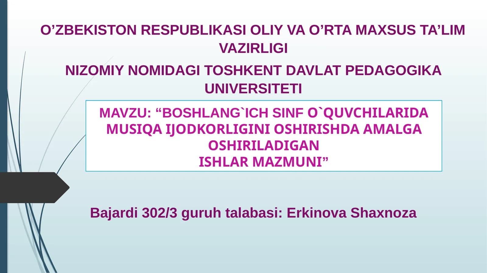 BOSHLANG`ICH SINFO`QUVCHILARIDA MUSIQA IJODKORLIGINI OSHIRISHDA AMALGAOSHIRILADIGANISHLAR MAZMUNI