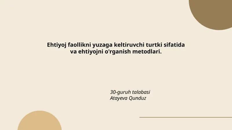 Ehtiyoj faollikni yuzaga keltiruvchi turtki sifatida va ehtiyojni o'rganish metodlari