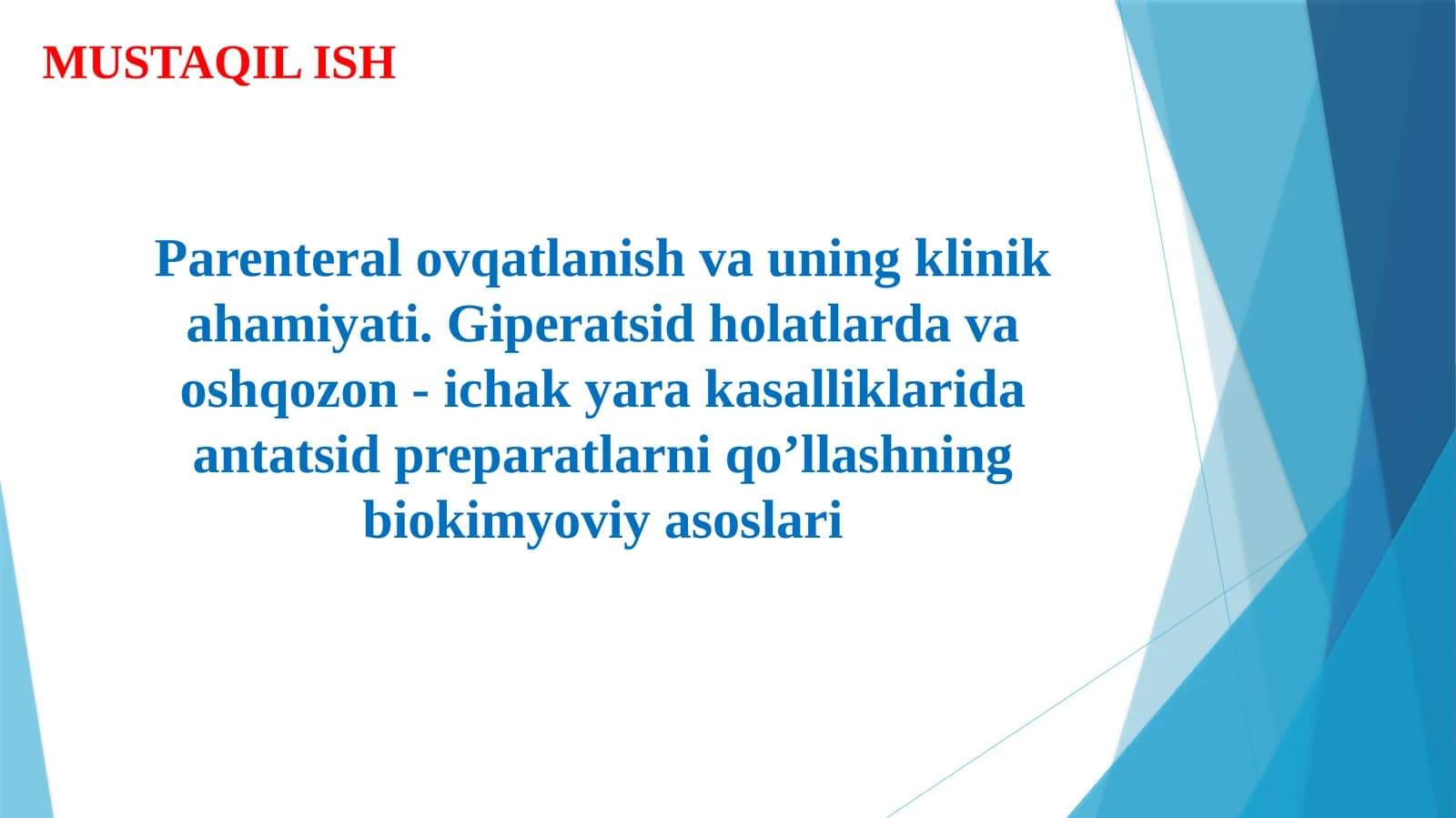Parenteral ovqatlanish va uning klinik ahamiyati. Giperatsid holatlarda va oshqozon - ichak yara kasalliklarida antatsid preparatlarni qo’llashning biokimyoviy asoslari taqdimot