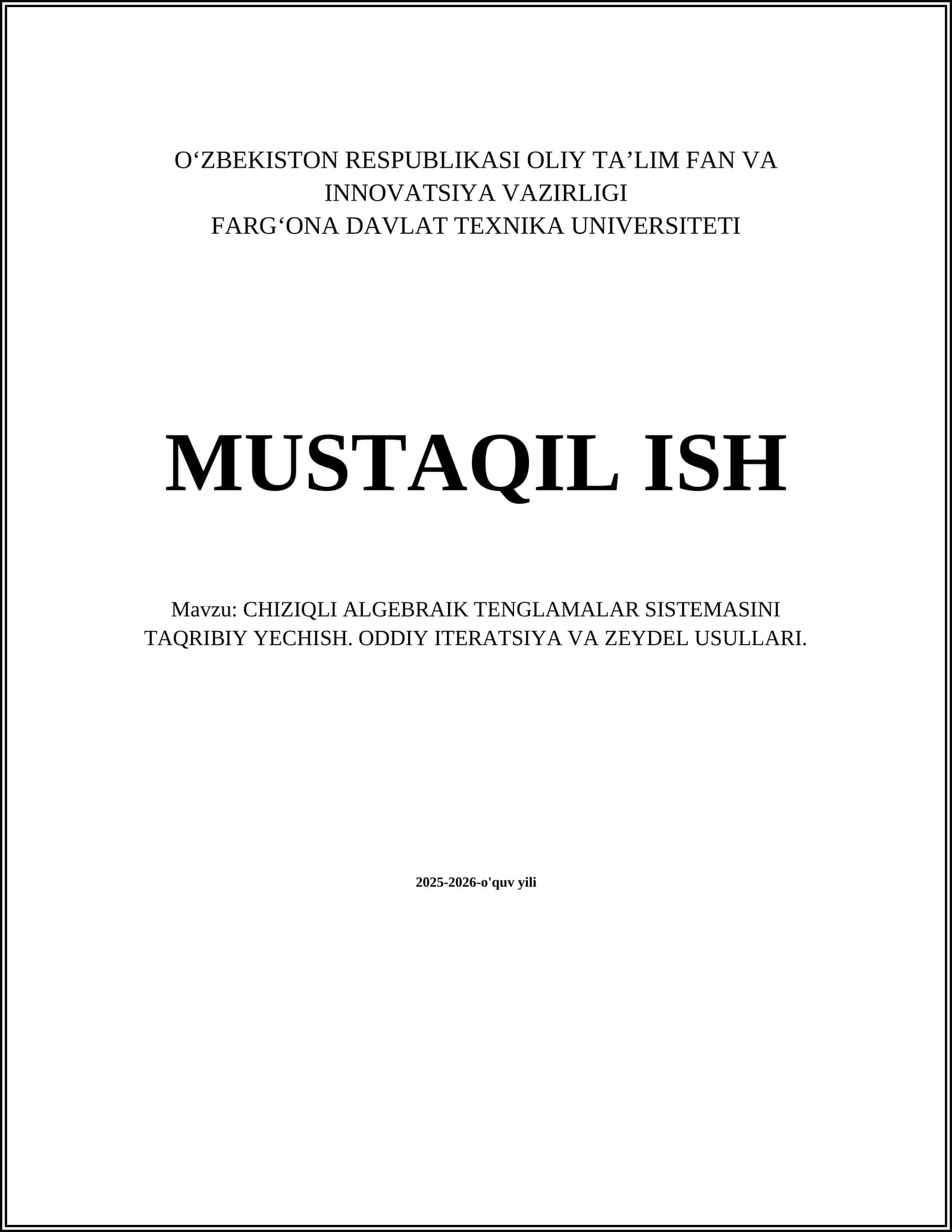CHIZIQLI ALGEBRAIK TENGLAMALAR SISTEMASINI TAQRIBIY YECHISH. ODDIY ITERATSIYA VA ZEYDEL USULLARI