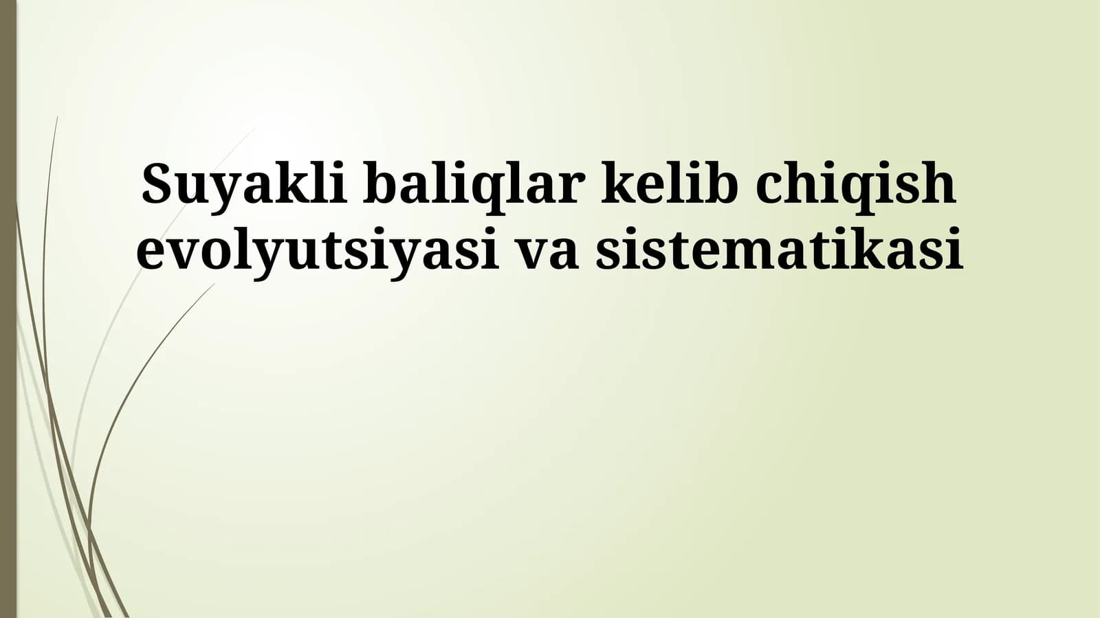 Suyakli baliqlar kelib chiqish evolyutsiyasi va sistematikasi