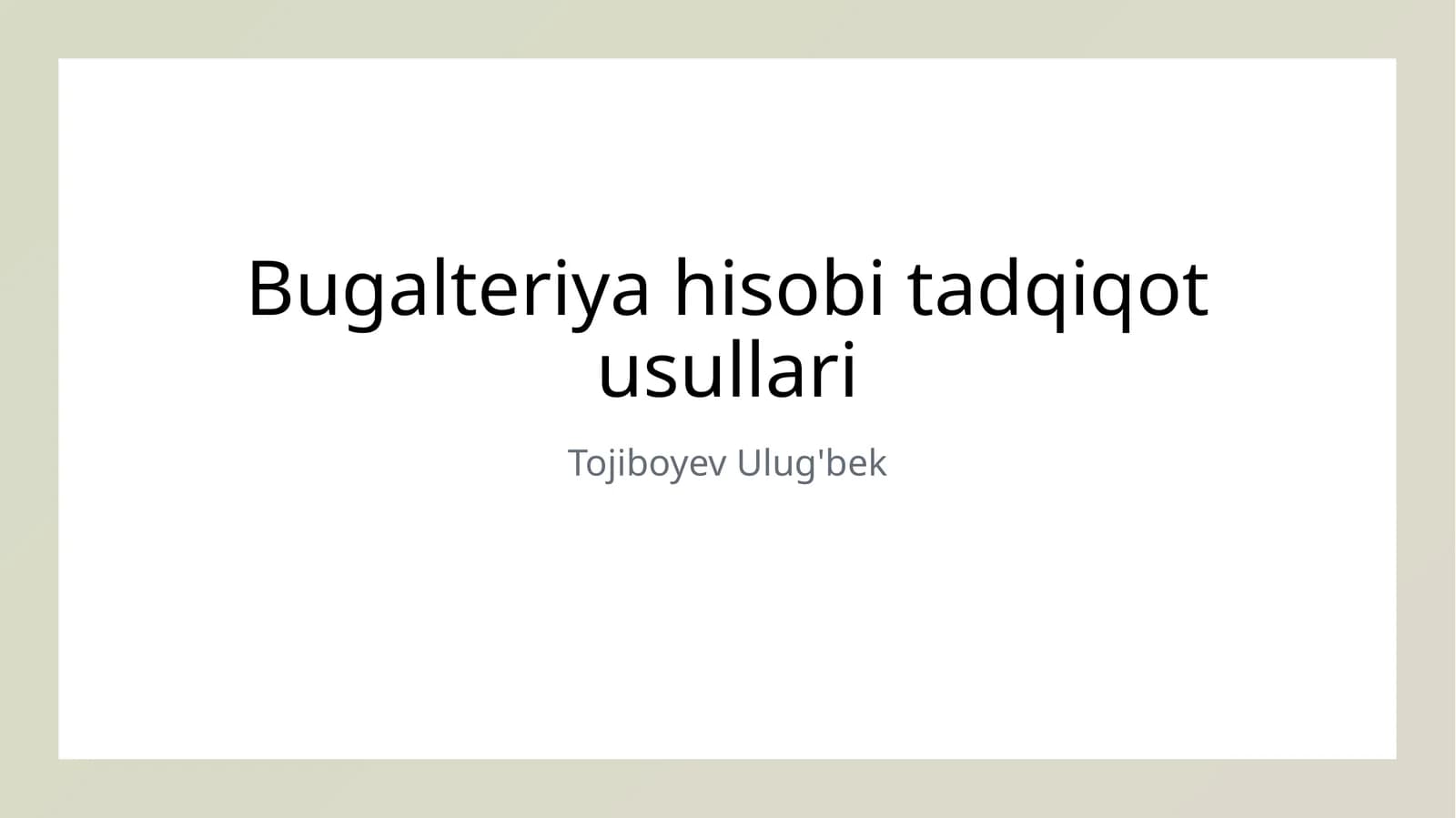 Buxgalteriya hisobi tadqiqot usullari