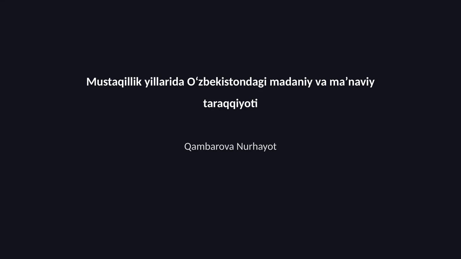 Mustaqillik yillarida Oʻzbekistondagi madaniy va maʼnaviy taraqqiyoti