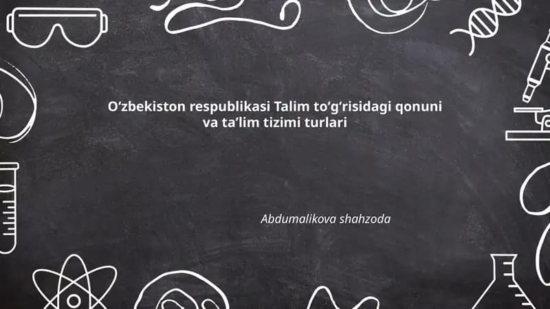 Oʻzbekiston respublikasi Talim toʻgʻrisidagi qonuni va taʼlim tizimi turlari