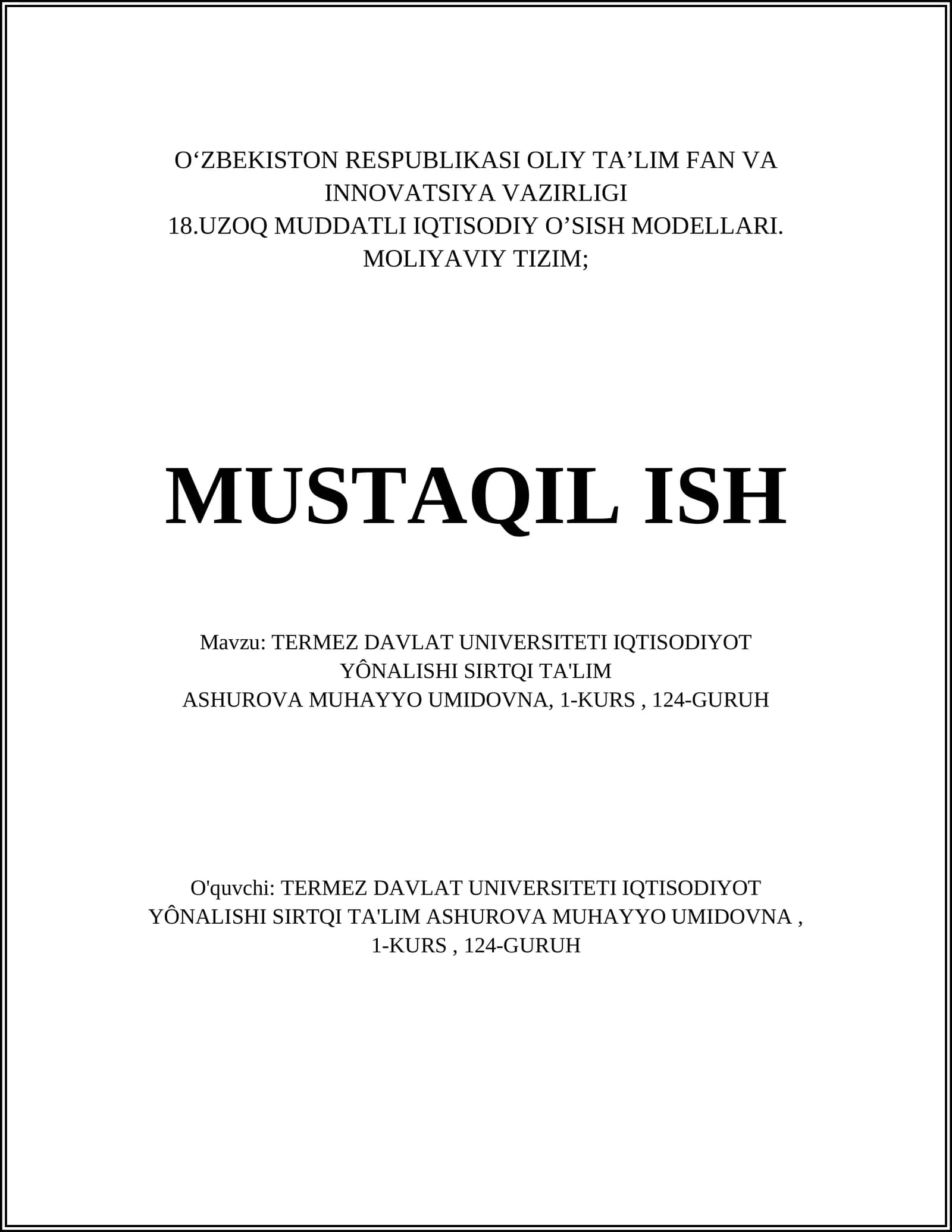 UZOQ MUDDATLI IQTISODIY O’SISH MODELLARI. MOLIYAVIY TIZIM; MUSTAQIL ISH