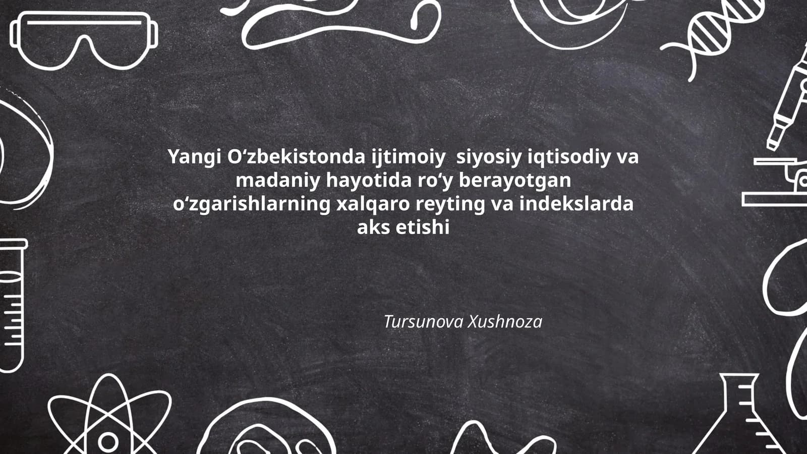 Yangi Oʻzbekistonda ijtimoiy siyosiy iqtisodiy va madaniy hayotida roʻy berayotgan oʻzgarishlarning xalqaro reyting va indekslarda aks etishi
