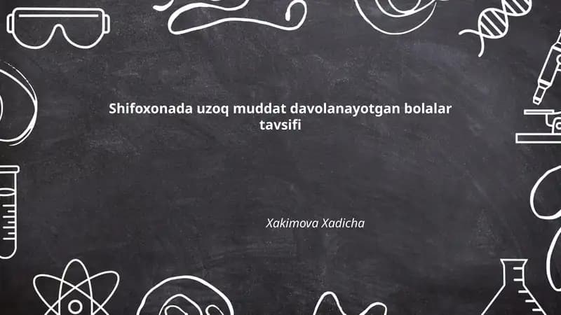 Shifoxonada uzoq muddat davolanayotgan bolalar tavsifi