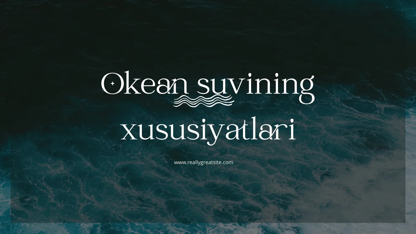 Okeansuviningxususiyatlari