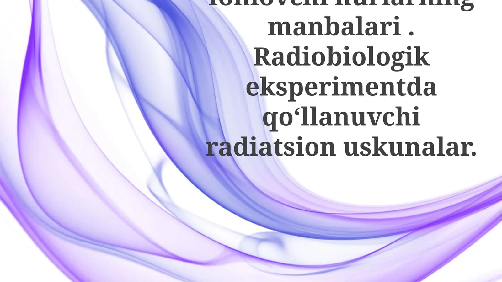 Radiobiologik Tajribalarda Qo'llaniladigan Radiatsion Uskunalar