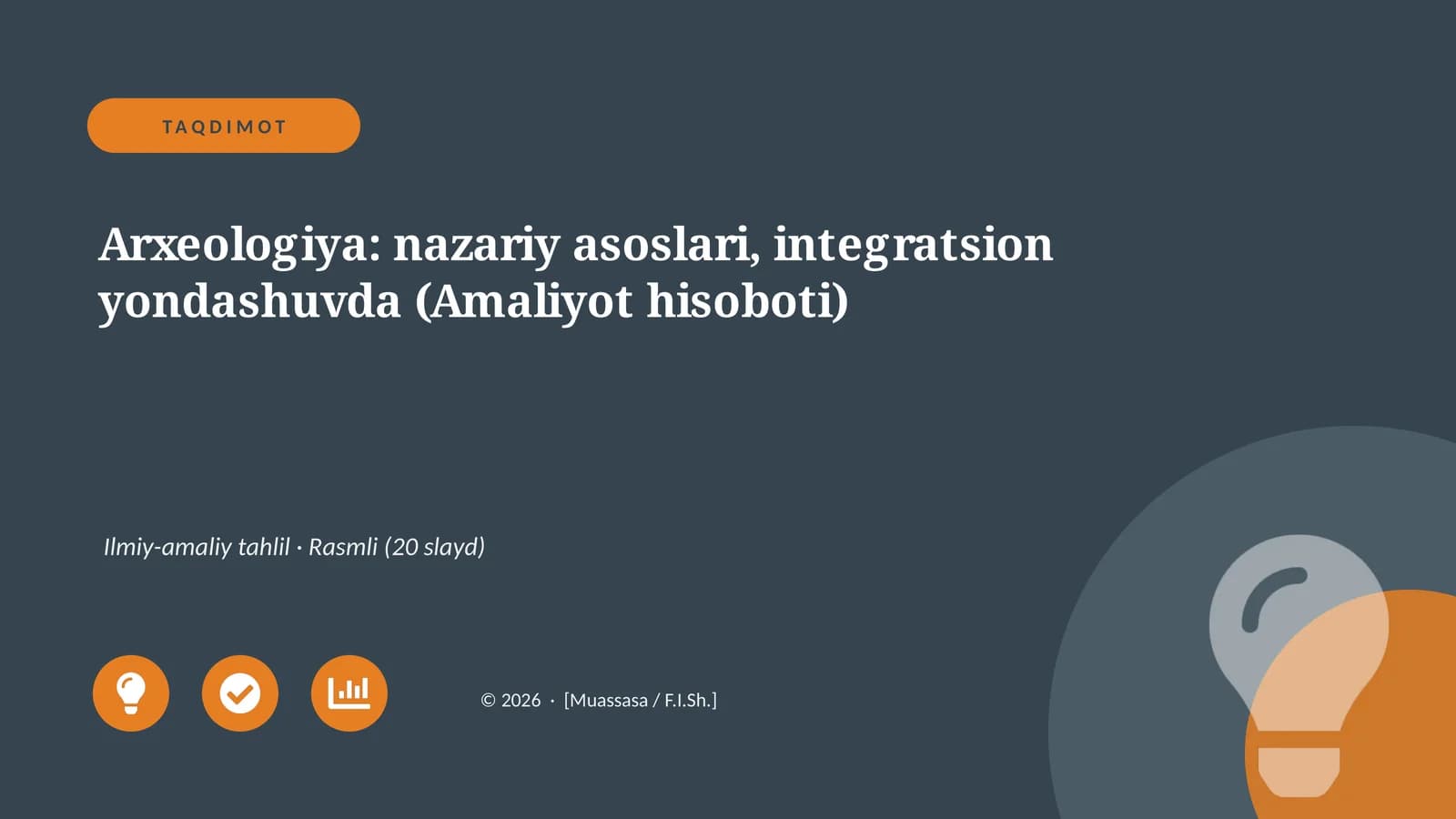 Arxeologiya: nazariy asoslari, integratsion yondashuvda (Amaliyot hisoboti)