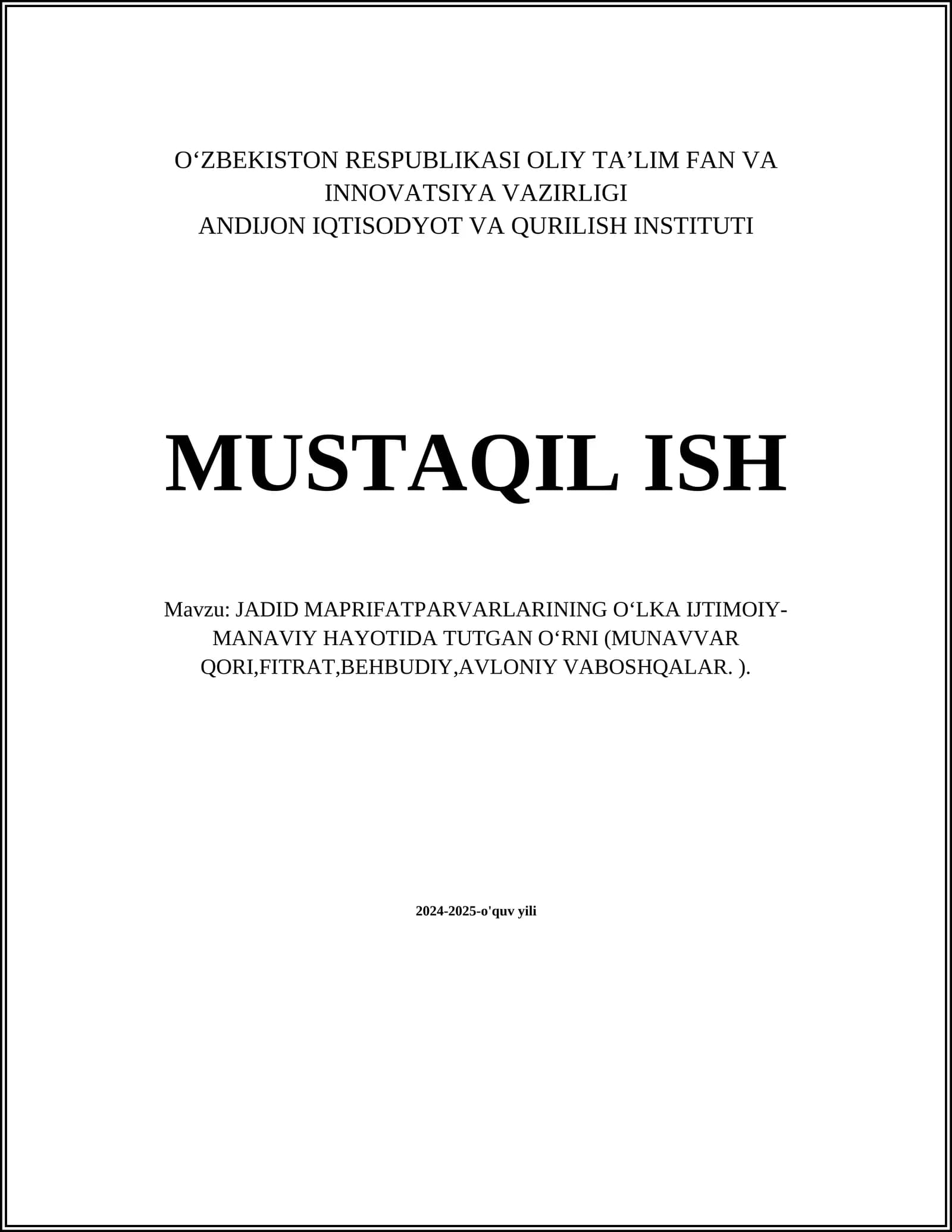 JADID MAPRIFATPARVARLARINING O‘LKA IJTIMOIY-MANAVIY HAYOTIDA TUTGAN O‘RNI (MUNAVVAR QORI,FITRAT,BEHBUDIY,AVLONIY VABOSHQALAR. )