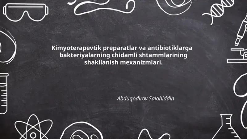 Kimyoterapevtik preparatlar va antibiotiklarga bakteriyalarning chidamli shtammlarining shakllanish mexanizmlari