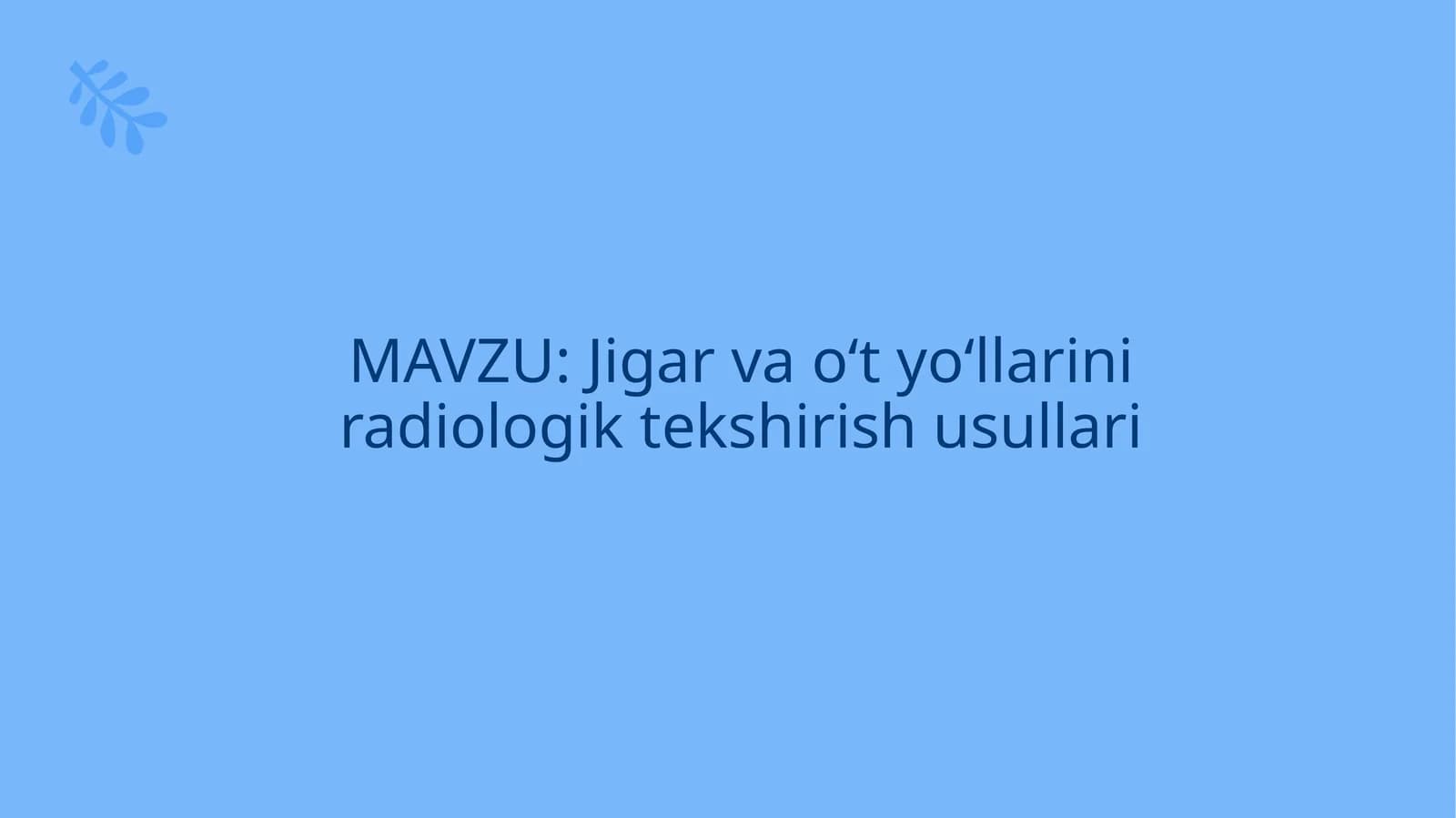 Jigar va o‘t yo‘llarini radiologik tekshirish usullari