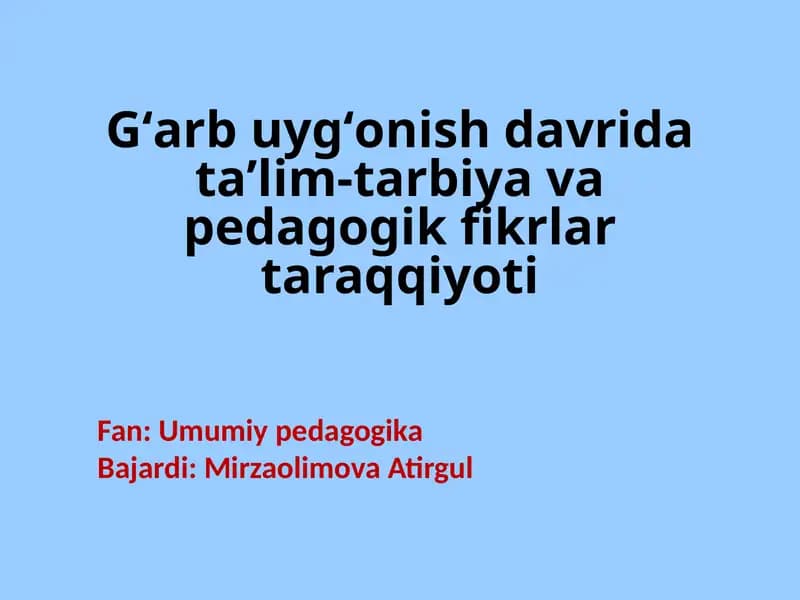 Uygʻonish davrida taʼlim-tarbiya va pedagogik fikrlar taraqqiyoti