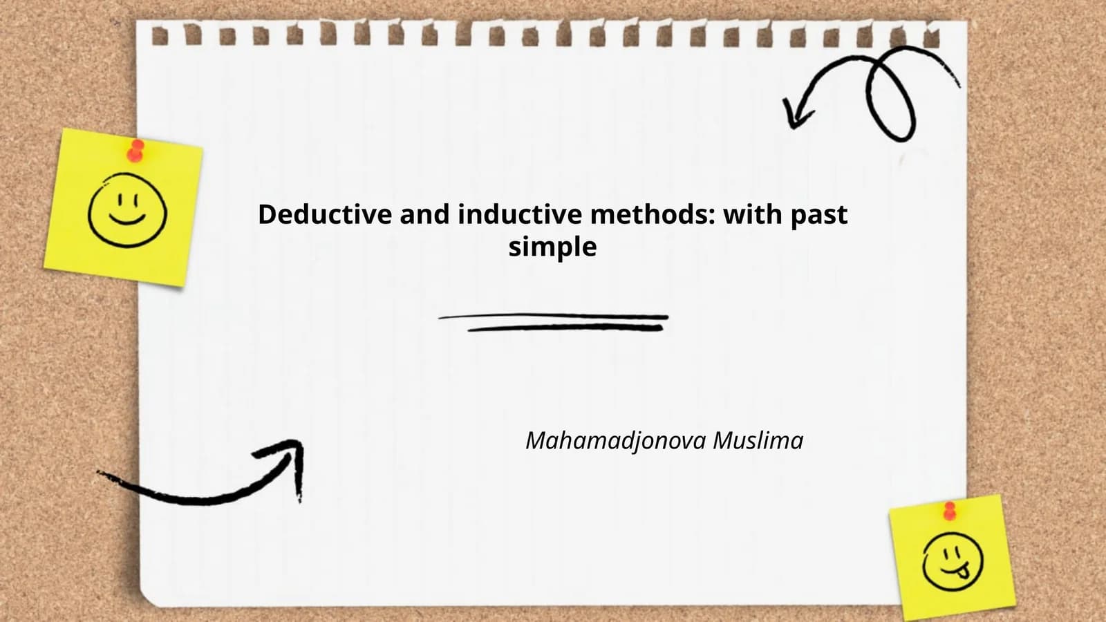 Deductive and inductive methods: with past simple
