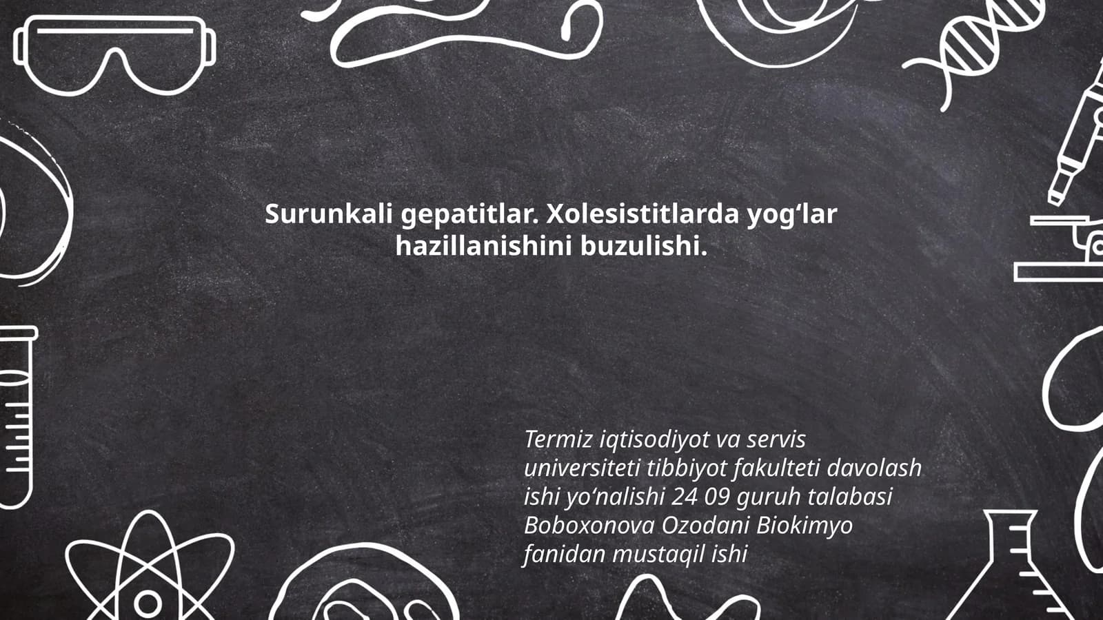 Surunkali gepatitlar. Xolesistitlarda yogʻlar hazillanishini buzulishi