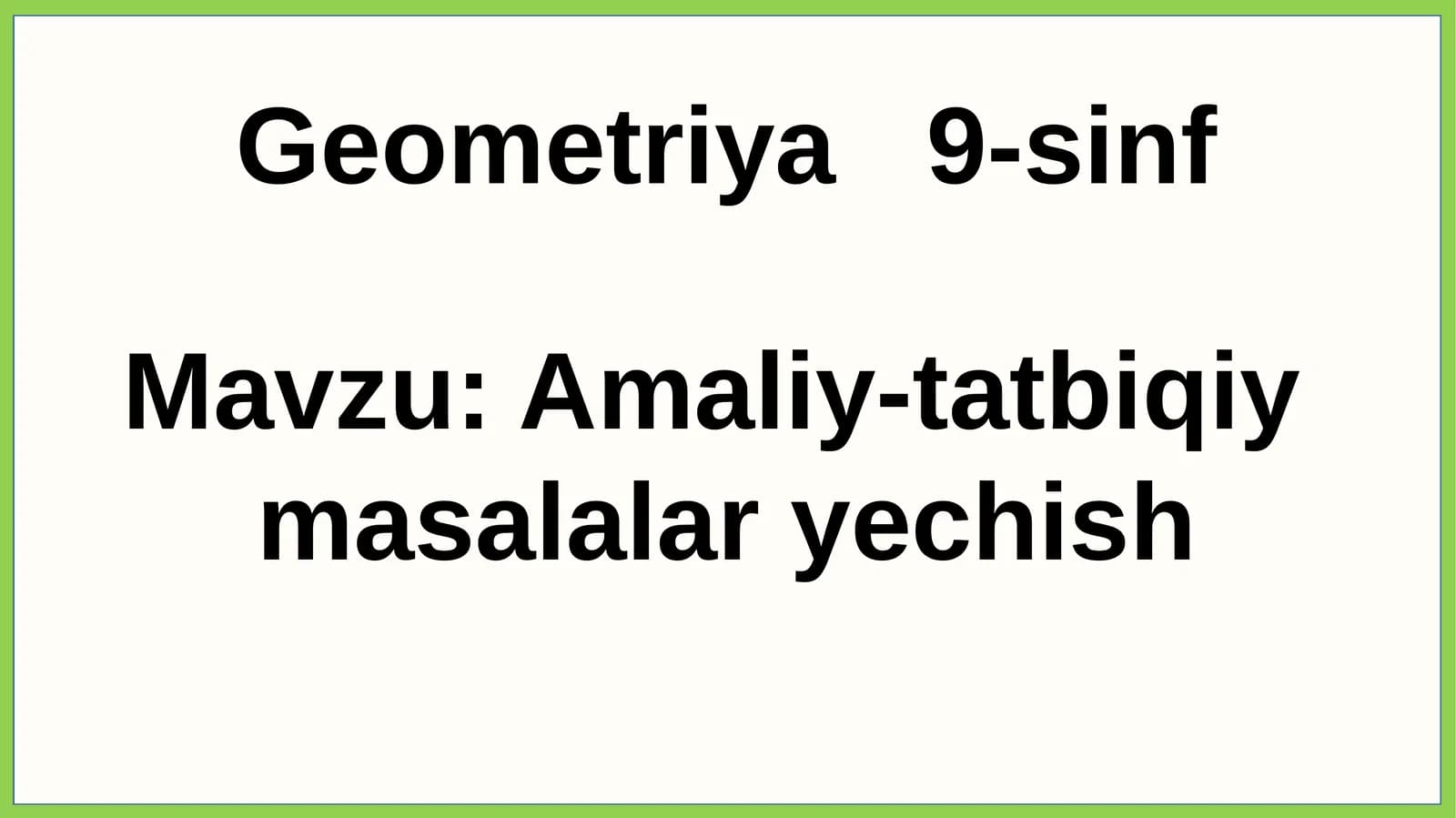 Geometriya9-sinf Mavzu:Amaliy-tatbiqiy masalalaryechish 53.1-masala