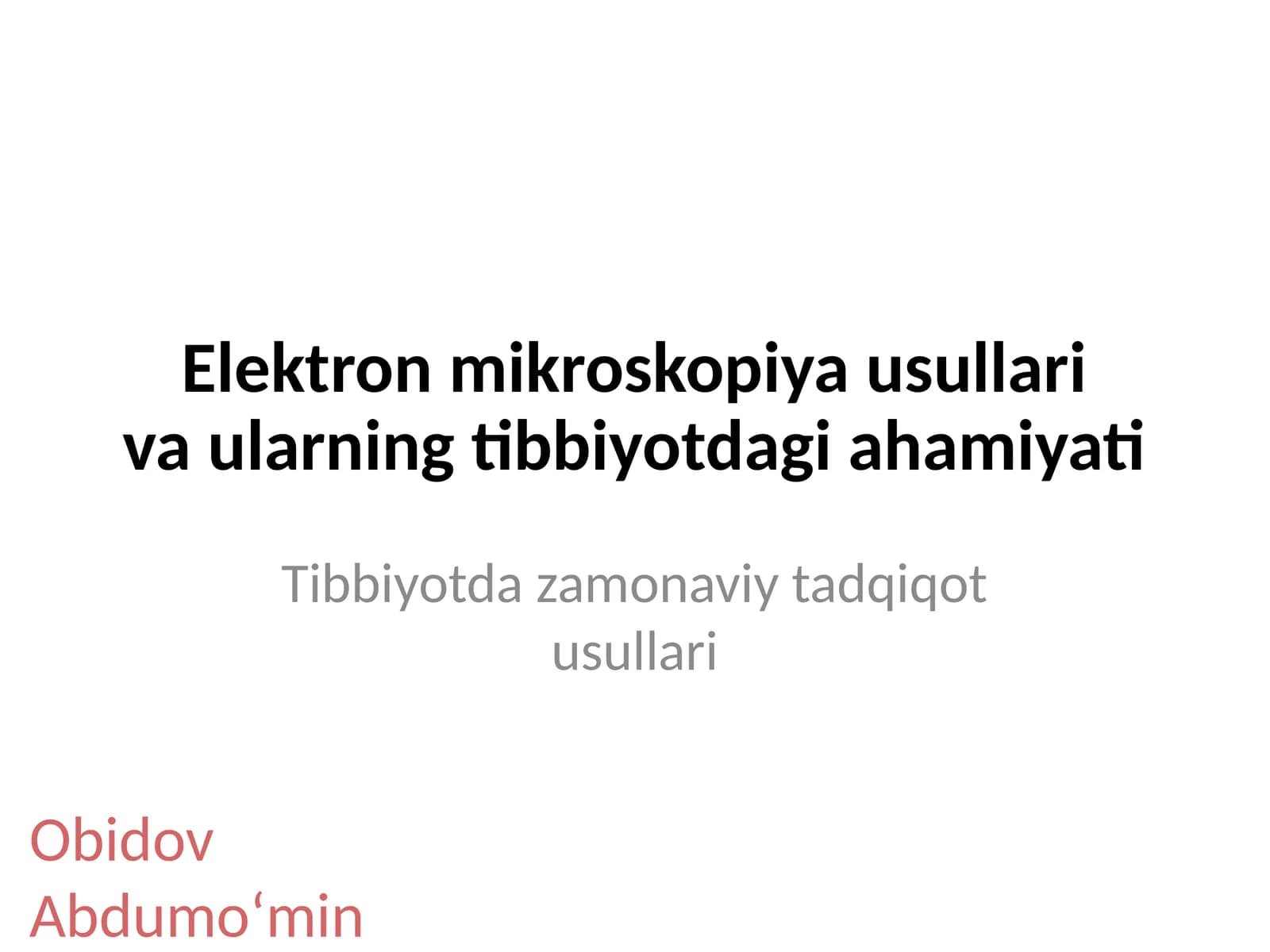 Elektron mikroskopiya usullari va ularning tibbiyotdagi ahamiyati
