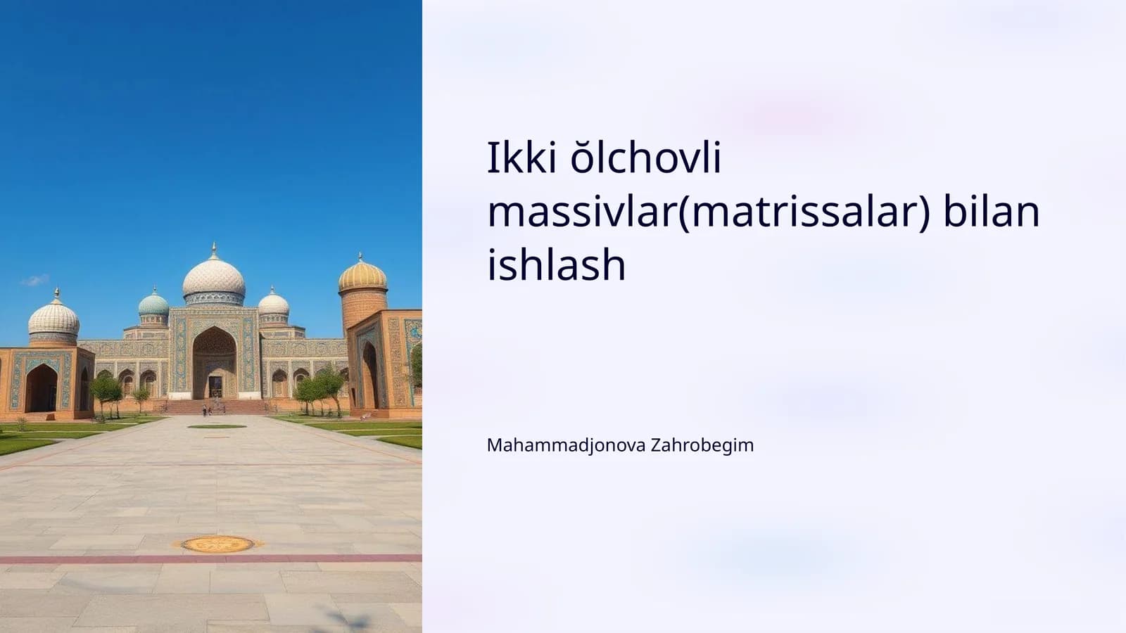Ikki ŏlchovli massivlar(matrissalar) bilan ishlash