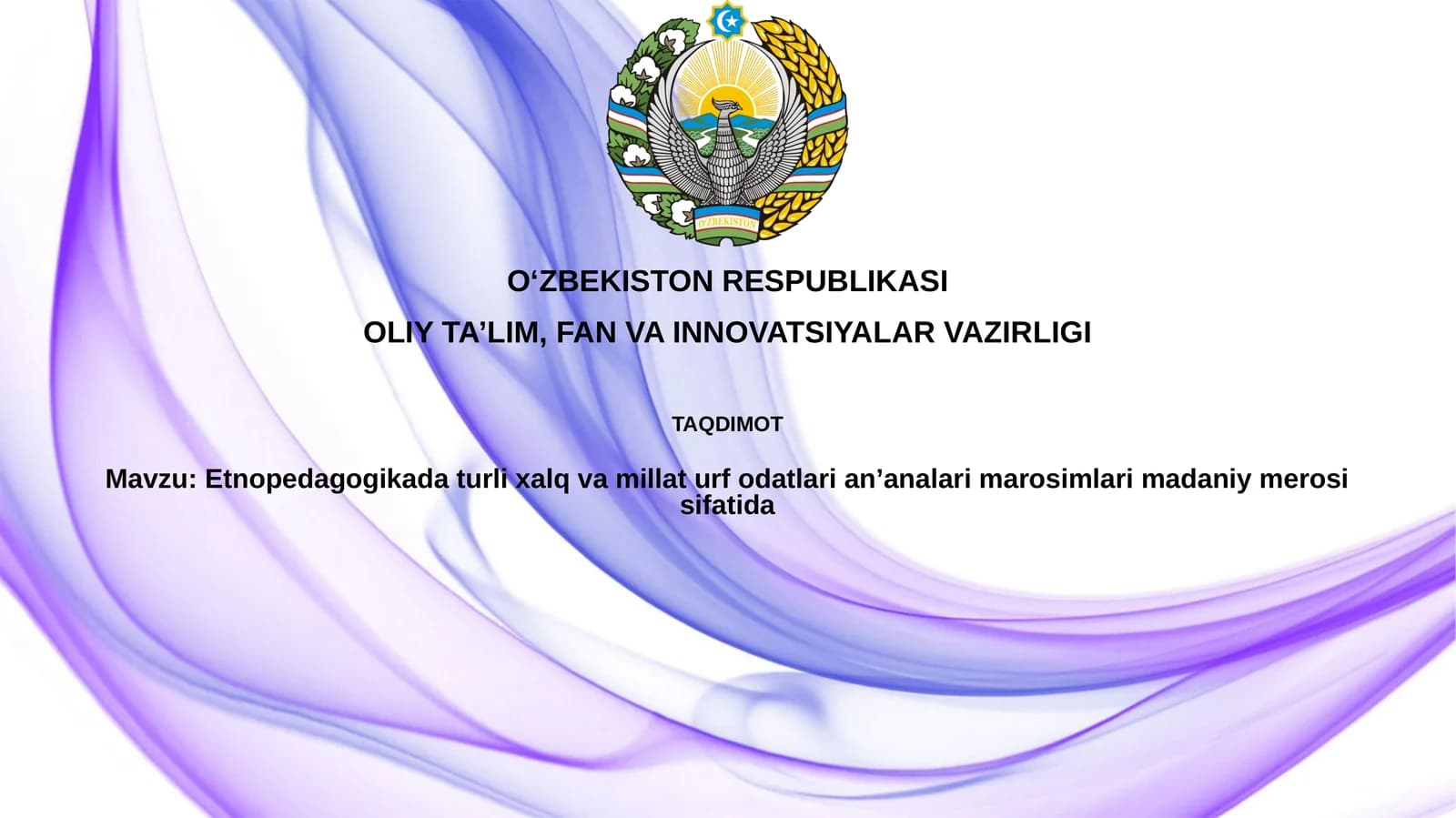 Etnopedagogik adaturlixalqvamillaturfodatlarianʼanalarimarosimlarimadaniymerosisifatida
