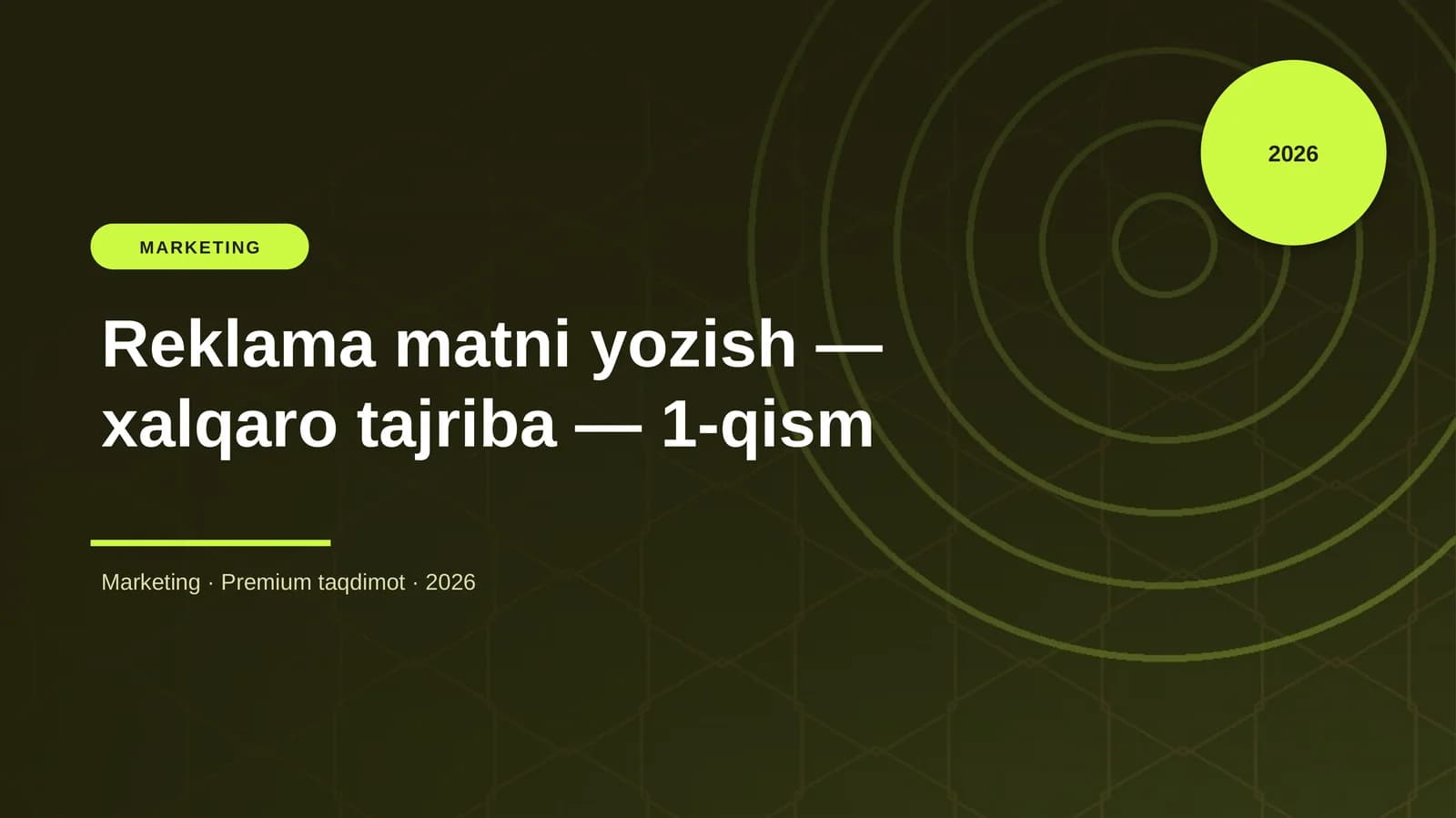 Reklama matni yozish — xalqaro tajriba — 1-qism