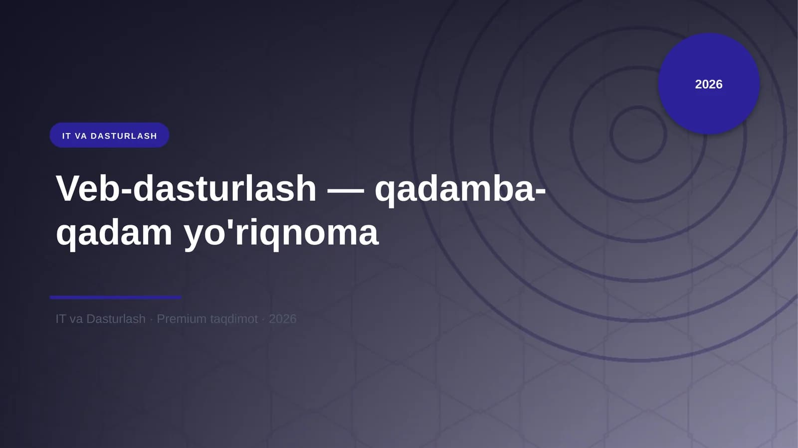 Veb-dasturlash — qadamba-qadam yo'riqnoma