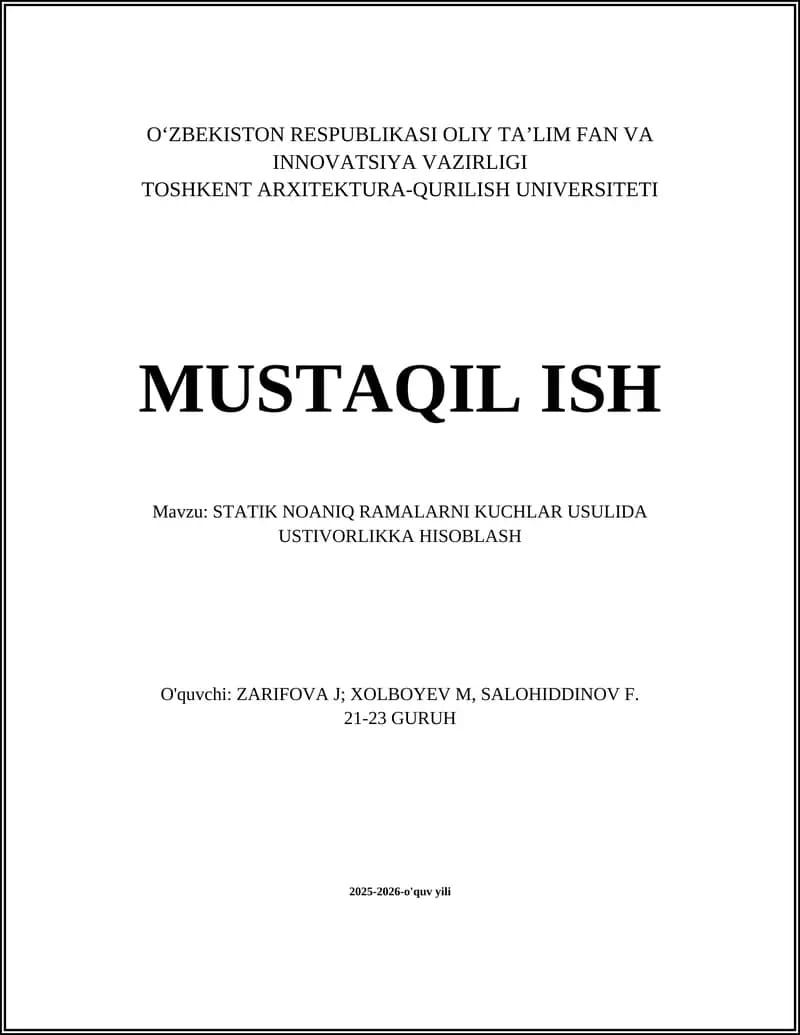 STATIK NOANIQ RAMALARNI KUCHLAR USULIDA USTIVORLIKKA HISOBLASH