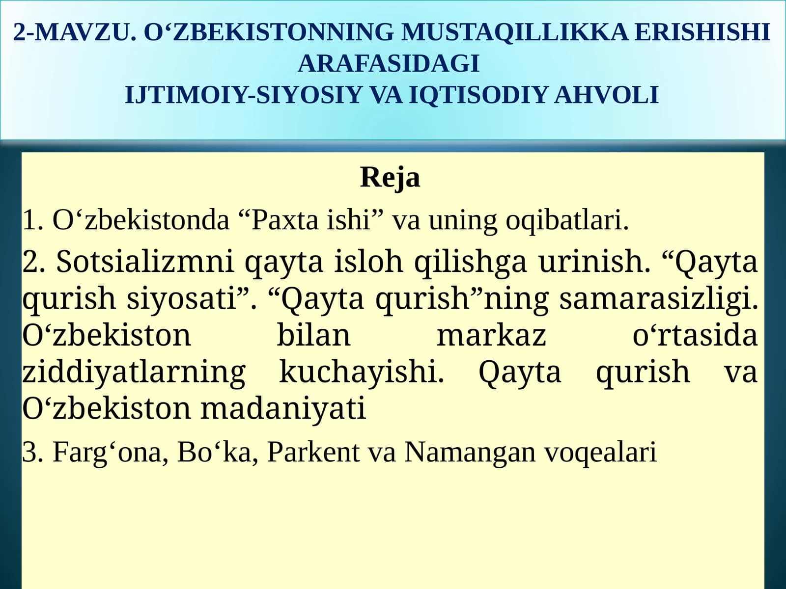 2-MAVZU. О‘ZBEKISTONNING MUSTAQILLIKKA ERISHISHI ARAFASIDAGI IJTIMOIY-SIYOSIY VA IQTISODIY AHVOLI