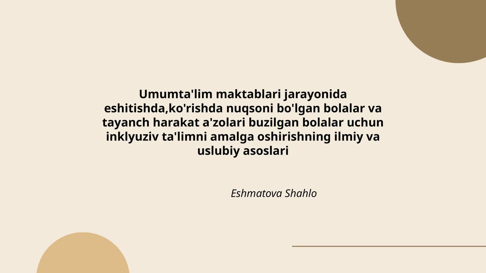 Umumta'lim maktablari jarayonida eshitishda,ko'rishda nuqsoni bo'lgan bolalar va tayanch harakat a'zolari buzilgan bolalar uchun inklyuziv ta'limni amalga oshirishning ilmiy va uslubiy asoslari