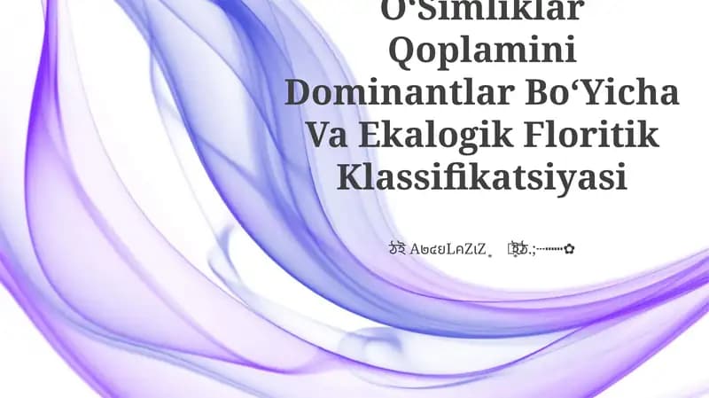 OʻSimliklar Qoplamini Dominantlar BoʻYicha Va Ekalogik Floritik Klassifikatsiyasi