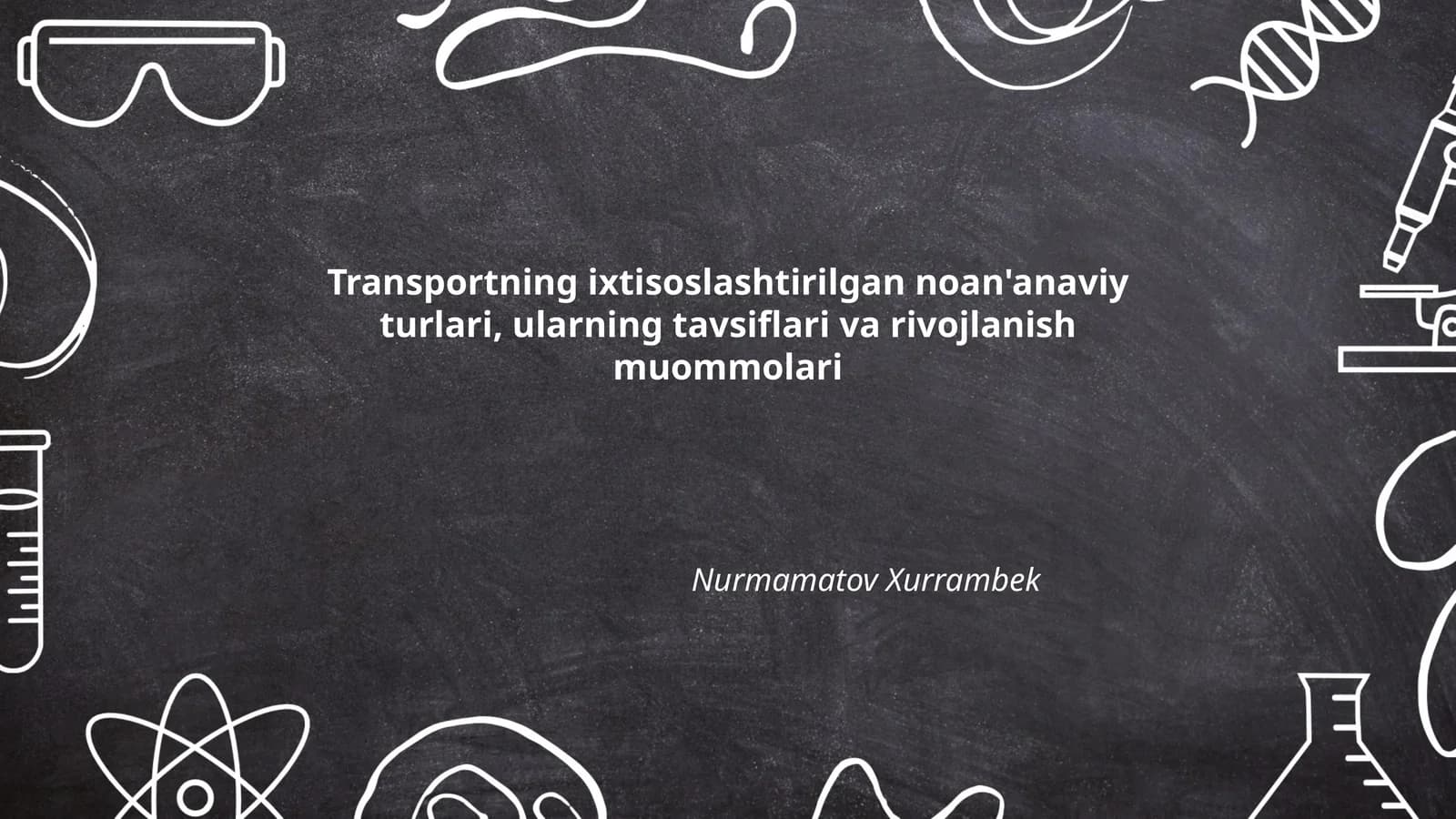 Transportning ixtisoslashtirilgan noan'anaviy turlari, ularning tavsiflari va rivojlanish muommolari