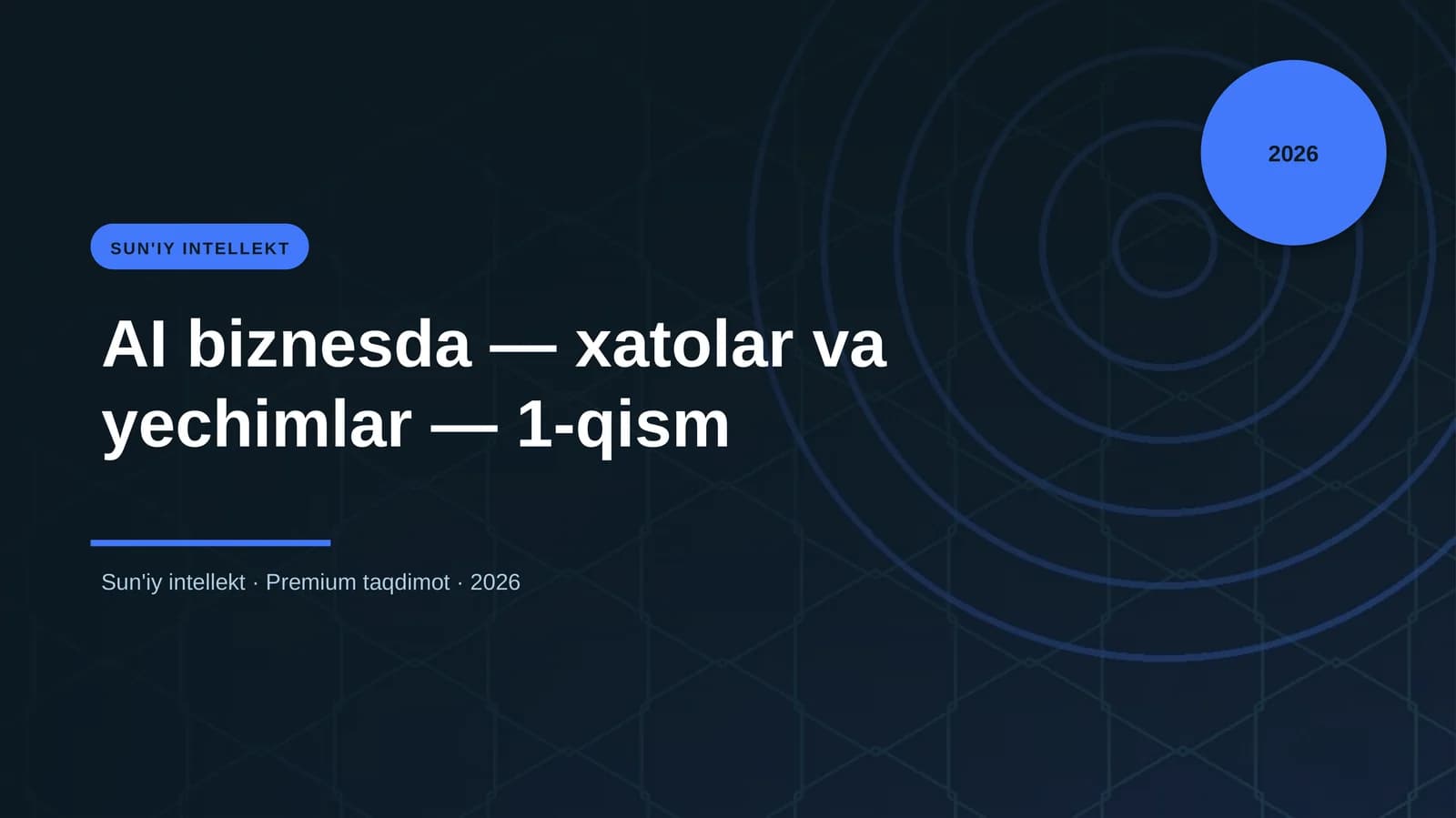 AI biznesda — xatolar va yechimlar — 1-qism