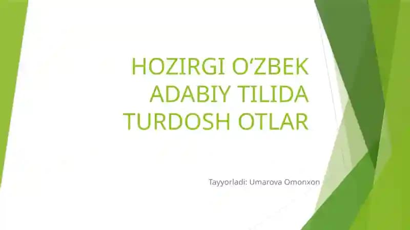 Ho'zirgi Oʻzbek adabiy tilida Turdosh Otlar
