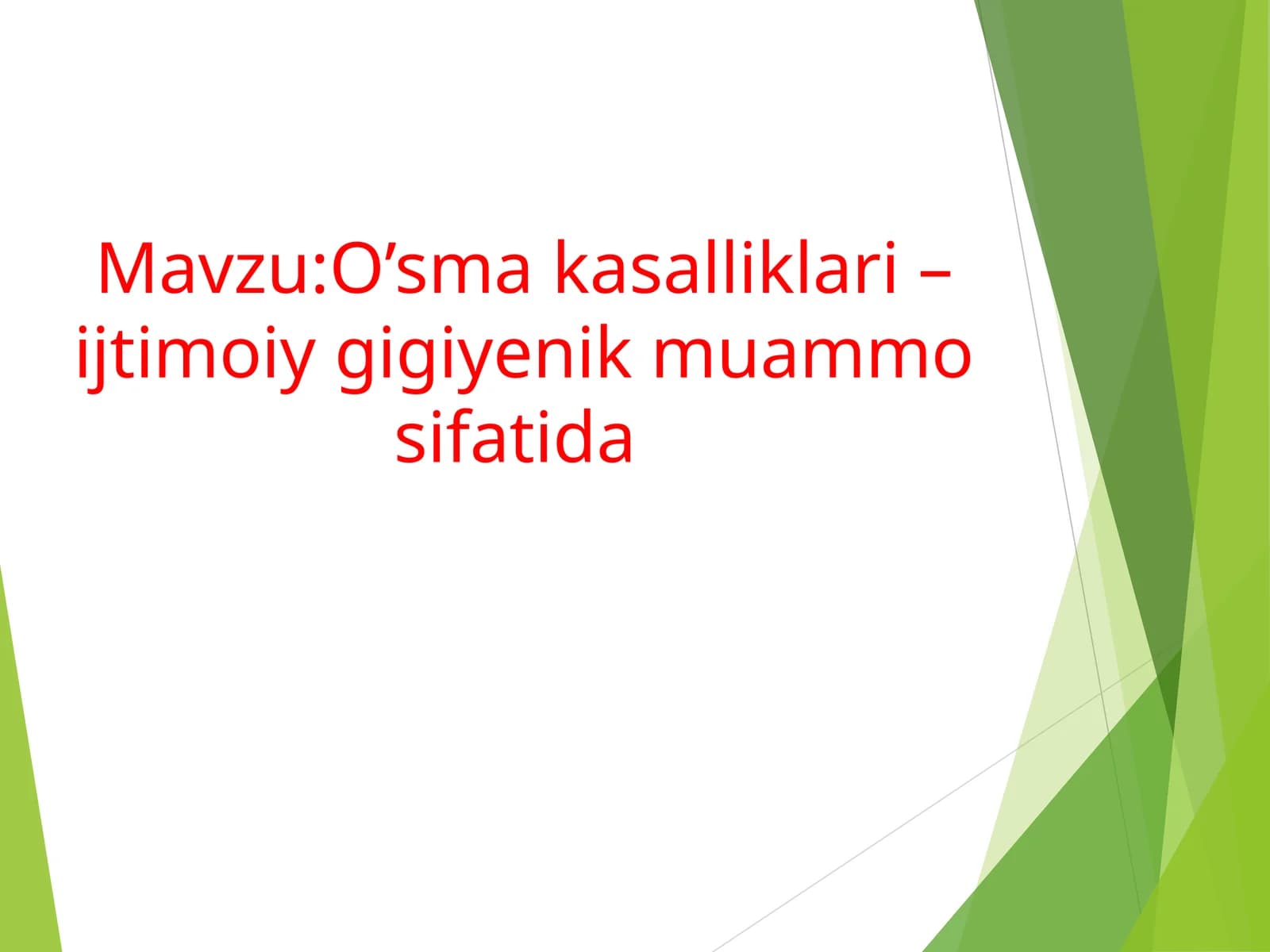 O’sma kasalliklari – ijtimoiy gigiyenik muammo sifatida