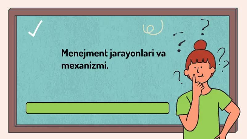 Menejment jarayonlarivamexanizmi
