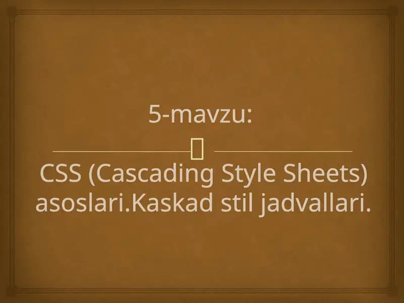 CSS (Cascading Style Sheets) asoslari