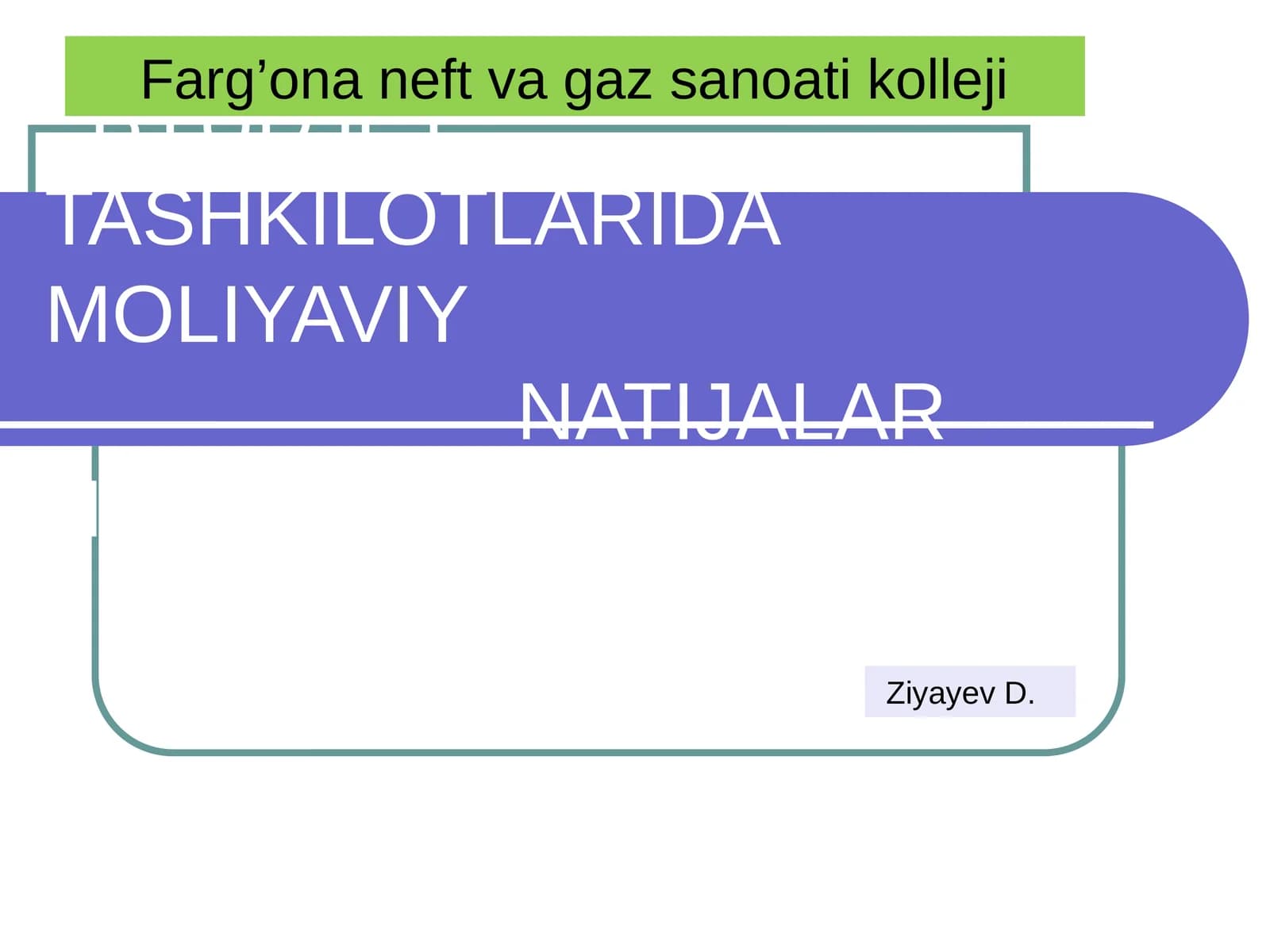 BYUDJET TASHKILOTLARIDA MOLIYAVIYNATIJALAR HISOBI