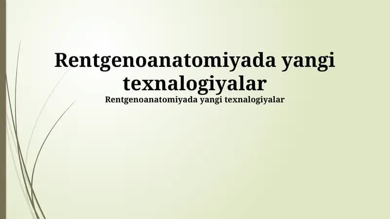 Rentgen anatomiyasida yangi texnalogiyalar