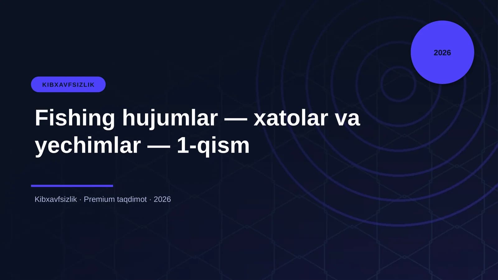 Fishing hujumlar — xatolar va yechimlar — 1-qism