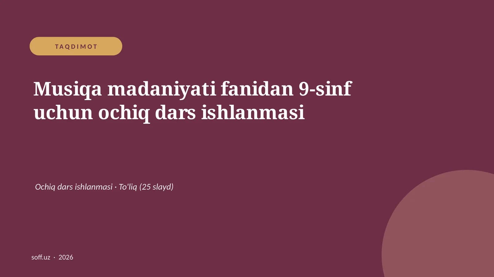 Musiqa madaniyati fanidan 9-sinf uchun ochiq dars ishlanmasi