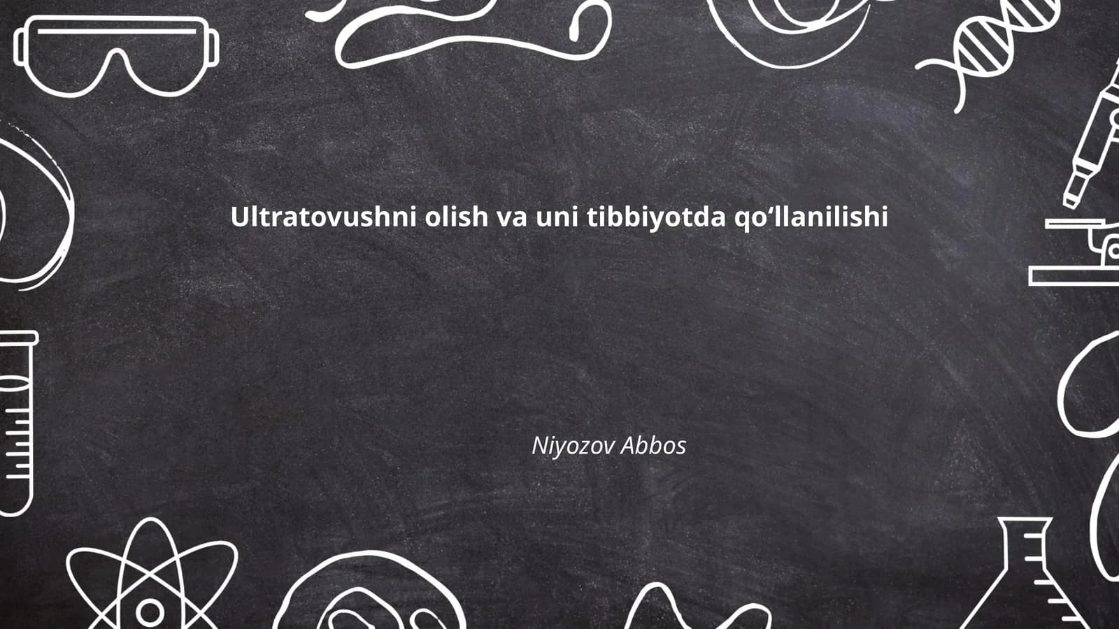 Ultratovushni olish va uni tibbiyotda qoʻllanilishi