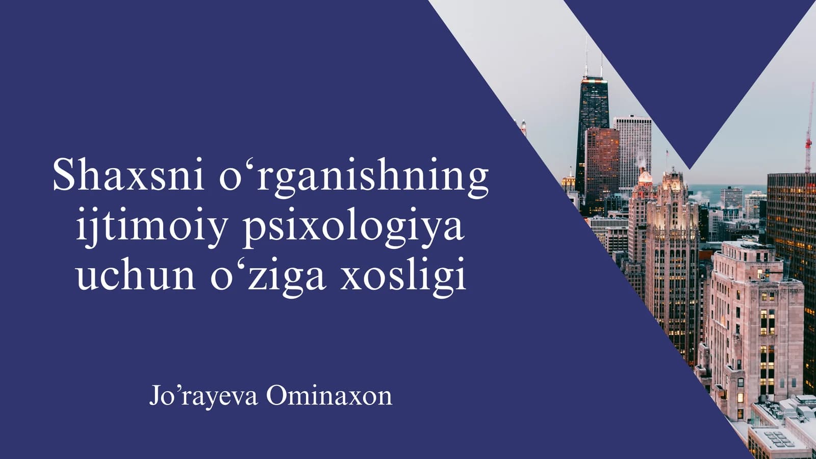 Shaxsni o‘rganishning ijtimoiy psixologiya uchun o‘ziga xosligi