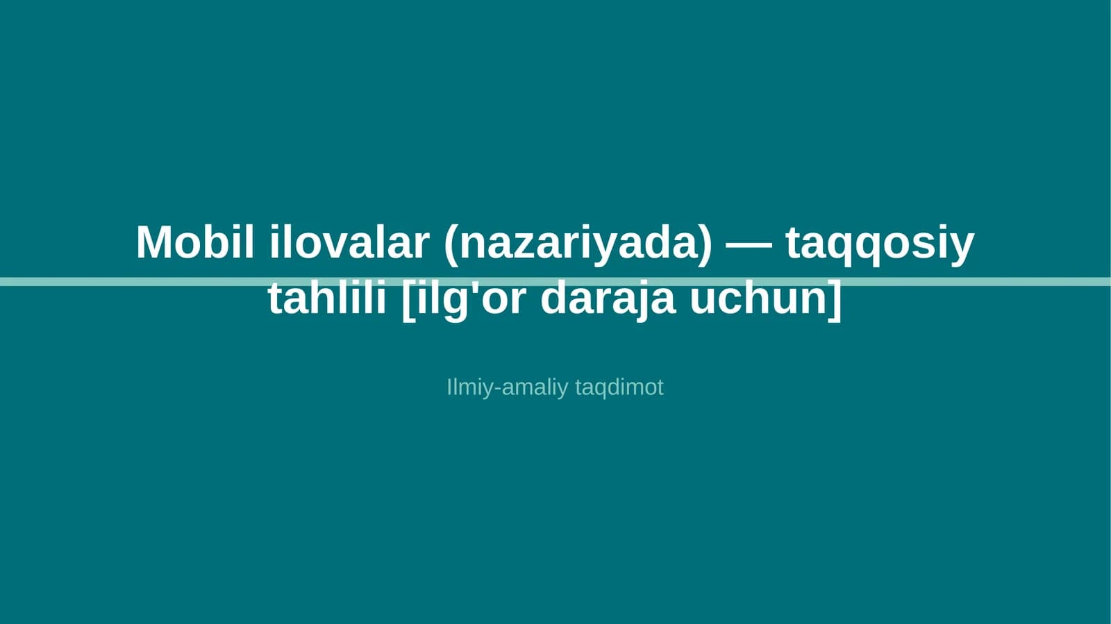 Mobil ilovalar (nazariyada) — taqqosiy tahlili [ilg'or daraja uchun]
