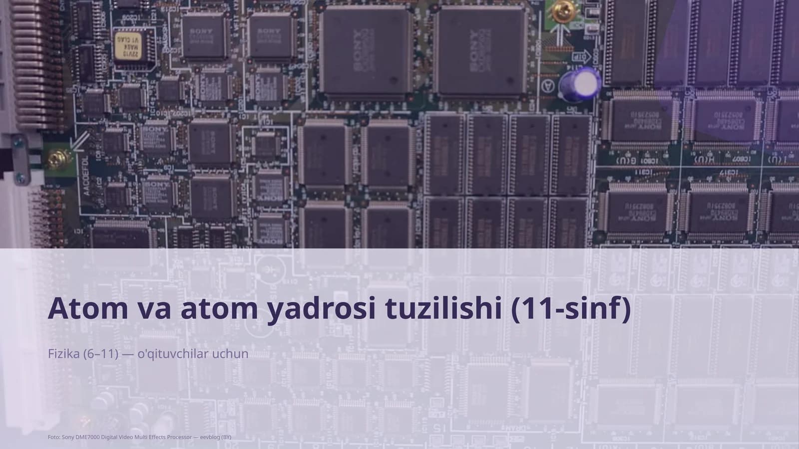 Atom va atom yadrosi tuzilishi (11-sinf)