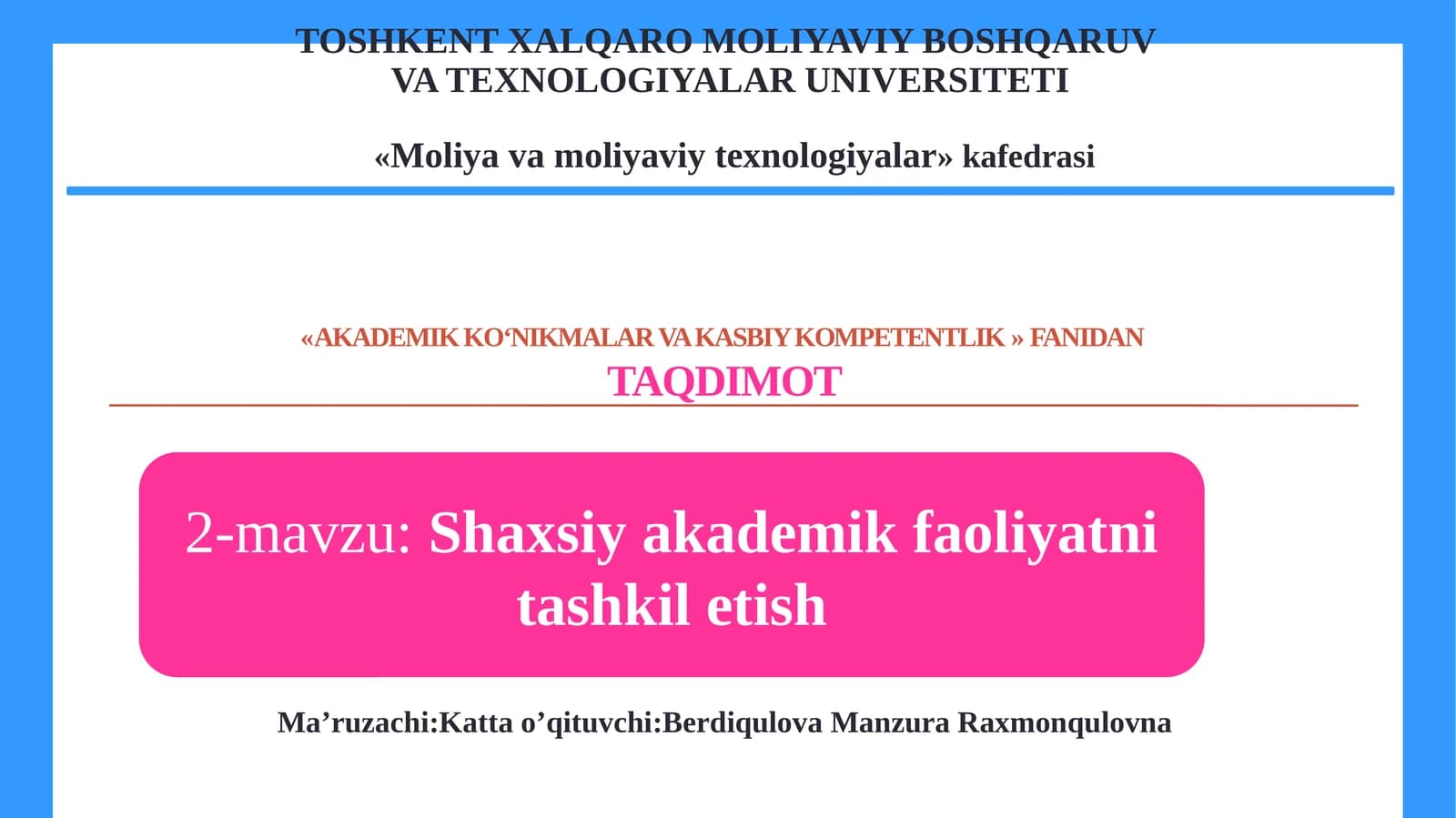 «AKADEMIK KO‘NIKMALAR VA KASBIY KOMPETENTLIK» fanidan TAQDIMOT