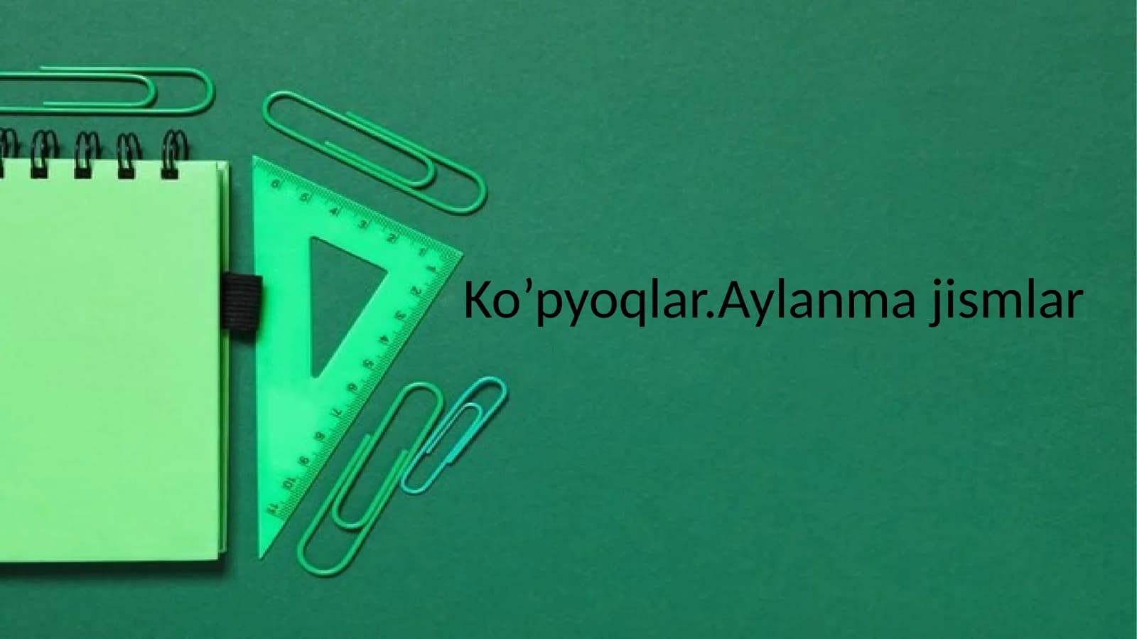 Ko'pyoqlar. Aylanma jismlar