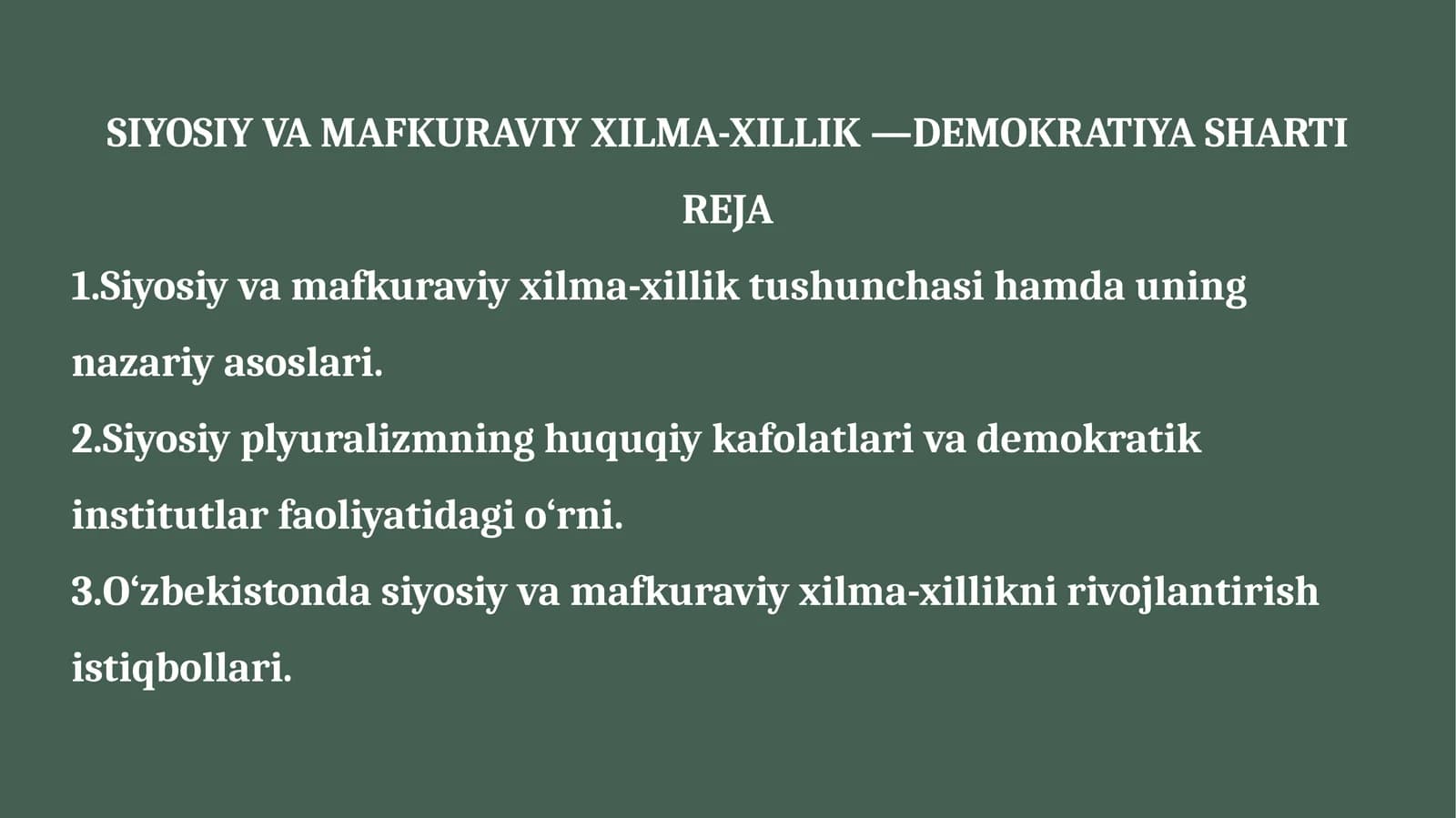 Siyosiy va mafkuraviy xilma-xillik —demokratiya sharti