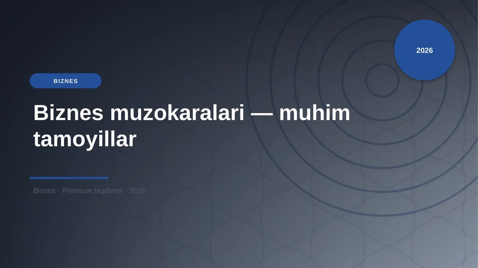 Biznes muzokaralari — muhim tamoyillar