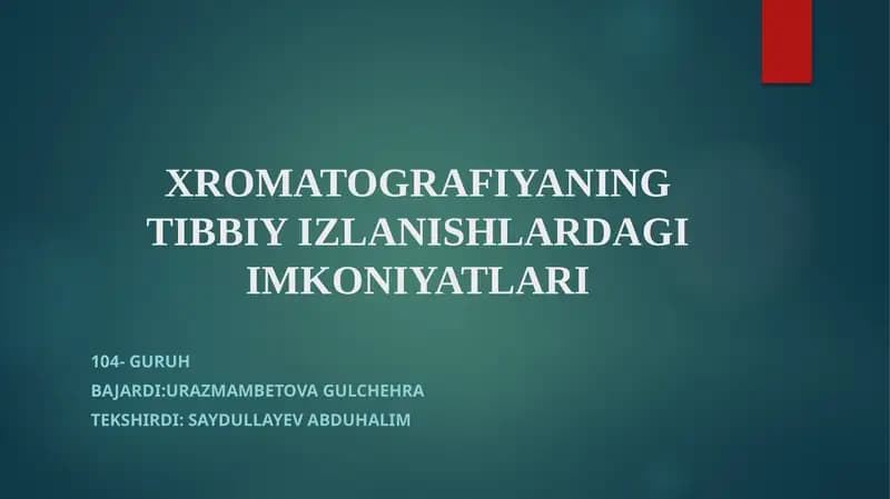 XROMATOGRAFIYANING TIBBIY IZLANISHLARDAGIIMKONIYATLARI